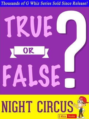 cover image of The Night Circus--True or False?